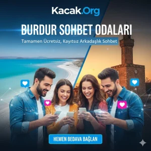 Burdur Sohbet Odaları Kacak.Org