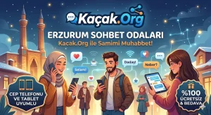 Erzurum Sohbet Odaları